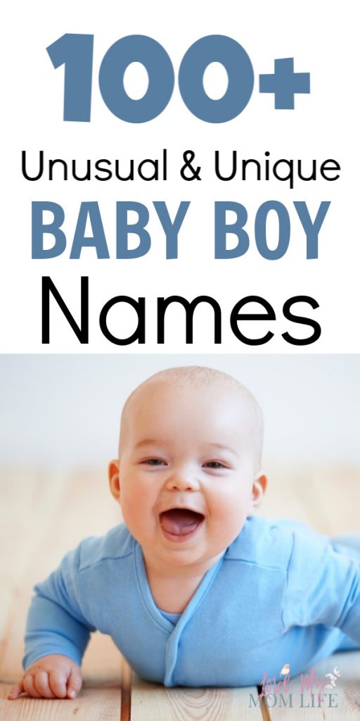 Pinterest image with picture of baby boy smiling and the words 100+ Unusual & Unique Baby Boy Names